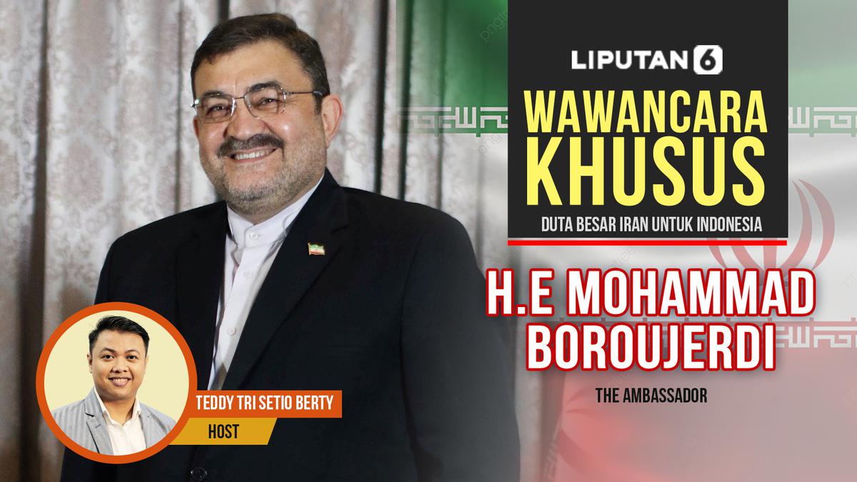 Dubes Iran Mohammad Boroujerdi Mengungkapkan Isu Palestina, Kerja Sama dengan Indonesia, dan Perlindungan Hak Perempuan