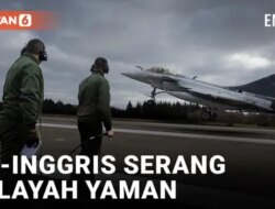 Video: Serangan Inggris dan AS terhadap Kelompok Houthi di Wilayah Yaman