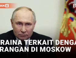 Video: Vladimir Putin Mengklaim Ukraina Terlibat dalam Serangan Mematikan di Gedung Konser di Moskow