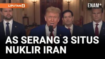 Donald Trump Umumkan Serangan ke 3 Situs Nuklir Iran: Apa yang Perlu Anda Ketahui